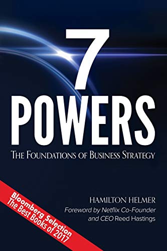 Read 7 Powers: The Foundations of Business Strategy, written by Hamilton Helmer Read 7 Powers: The Foundations of Business Strategy, written by Hamilton Helmer