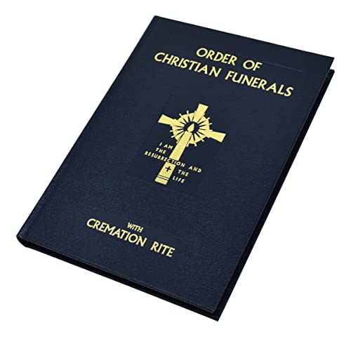 Read Order of Christian Funerals: With Cremation Rite [Hardcover] International Commission on English in the Liturgy, written by International Commission on English in the Liturgy