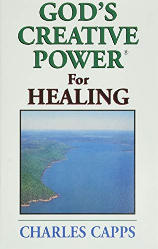 Read God's Creative Power for Healing, written by Charles Capps Read God's Creative Power for Healing, written by Charles Capps