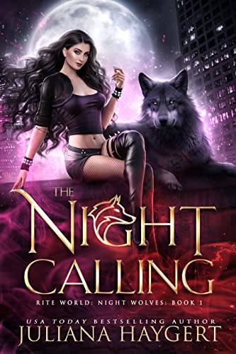 Read The Night Calling (Rite World: Night Wolves Book 1), written by Juliana Haygert; Rite World Read The Night Calling (Rite World: Night Wolves Book 1), written by Juliana Haygert; Rite World