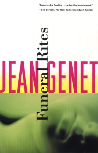 Read Funeral Rites, written by Jean Genet Read Funeral Rites, written by Jean Genet