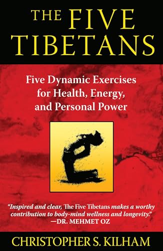 Read The Five Tibetans: Five Dynamic Exercises for Health, Energy, and Personal Power, written by Christopher S. Kilham Read The Five Tibetans: Five Dynamic Exercises for Health, Energy, and Personal Power, written by Christopher S. Kilham