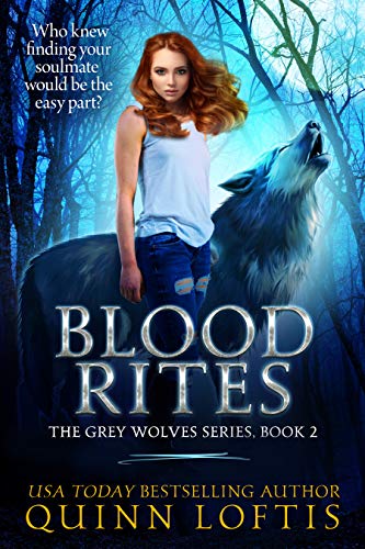 Read Blood Rites: Book 2 of the Grey Wolves Series, written by Quinn Loftis Read Blood Rites: Book 2 of the Grey Wolves Series, written by Quinn Loftis