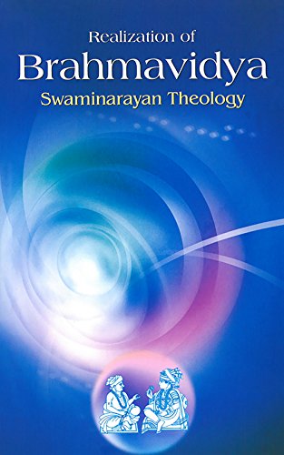 Read Realization of Brahmavidya: Swaminarayan Theology, written by Sadhu Brahmadarshandas