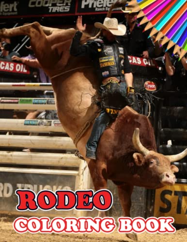 Read Rodeo Coloring Book: Perfect Coloring Book For Adults and Kids With Incredible Illustrations Of Rodeo For Coloring And Having Fun., written by Natalja Jacob