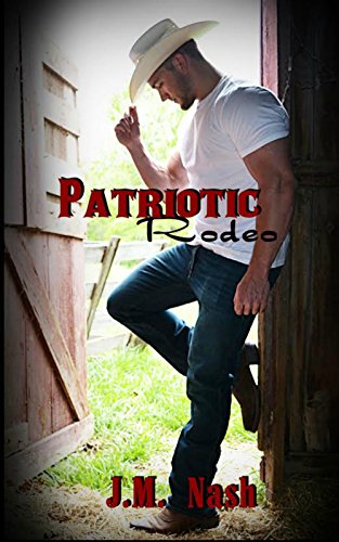 Read Patriotic Rodeo, written by J.M. Nash