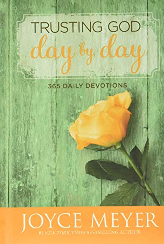 Read Trusting God Day by Day: 365 Daily Devotions, written by Joyce Meyer Read Trusting God Day by Day: 365 Daily Devotions, written by Joyce Meyer