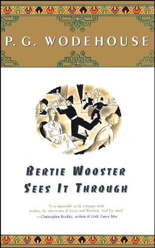Read Bertie Wooster Sees It Through (A Jeeves and Bertie Novel), written by P. G. Wodehouse