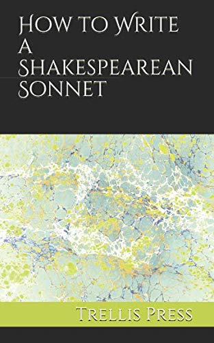Read How to Write a Shakespearean Sonnet, written by Trellis Press