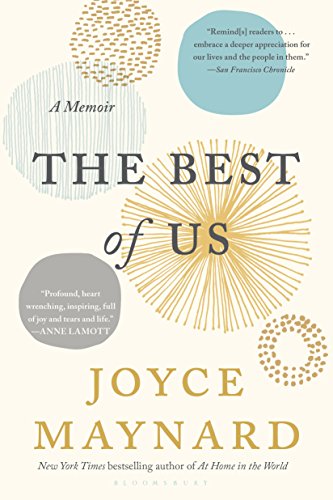 Read The Best of Us: A Memoir, written by Joyce Maynard Read The Best of Us: A Memoir, written by Joyce Maynard