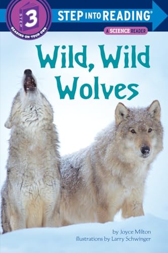 Read Wild, Wild Wolves (Step into Reading), written by Joyce Milton Read Wild, Wild Wolves (Step into Reading), written by Joyce Milton