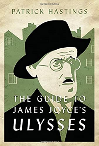 Read The Guide to James Joyce's Ulysses, written by Patrick Hastings Read The Guide to James Joyce's Ulysses, written by Patrick Hastings