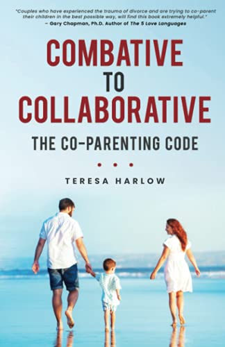 Read Combative to Collaborative: The Co-parenting Code, written by Teresa Harlow Read Combative to Collaborative: The Co-parenting Code, written by Teresa Harlow