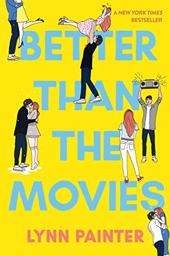Read Better Than the Movies, written by Lynn Painter Read Better Than the Movies, written by Lynn Painter
