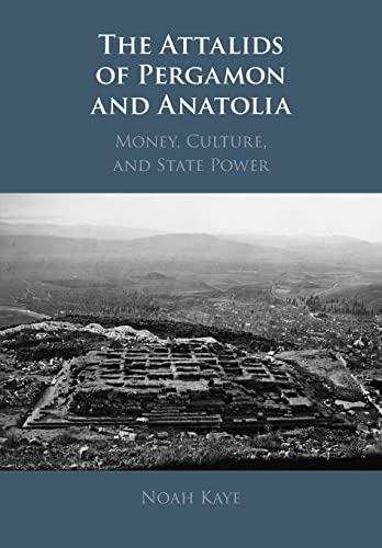 Read The Attalids of Pergamon and Anatolia, written by Noah Kaye