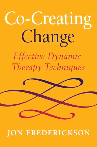 Read Co-Creating Change: Effective Dynamic Therapy Techniques, written by Jon Frederickson Read Co-Creating Change: Effective Dynamic Therapy Techniques, written by Jon Frederickson