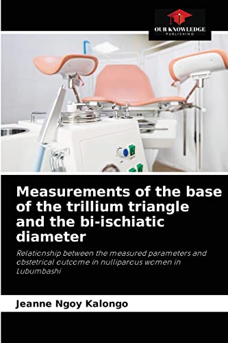 Read Measurements of the base of the trillium triangle and the bi-ischiatic diameter: Relationship between the measured parameters and obstetrical outcome in nulliparous women in Lubumbashi, written by Jeanne Ngoy Kalongo