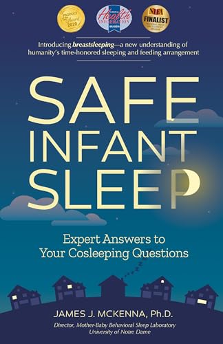 Read Safe Infant Sleep: Expert Answers to Your Cosleeping Questions, written by James J McKenna