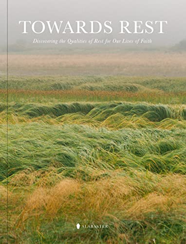 Read Towards Rest: Discovering the Qualities of Rest for Our Lives of Faith, written by Alabaster Co. Read Towards Rest: Discovering the Qualities of Rest for Our Lives of Faith, written by Alabaster Co.
