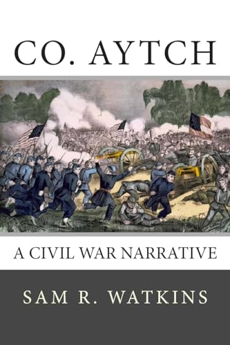 Read Co. Aytch, written by Sam R. Watkins Read Co. Aytch, written by Sam R. Watkins