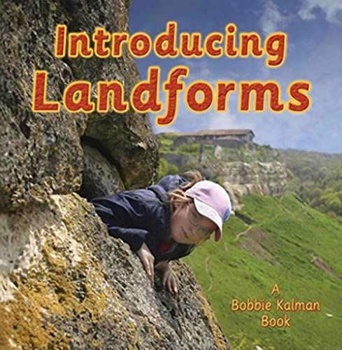 Read Introducing Landforms (Looking at Earth), written by Bobbie Kalman