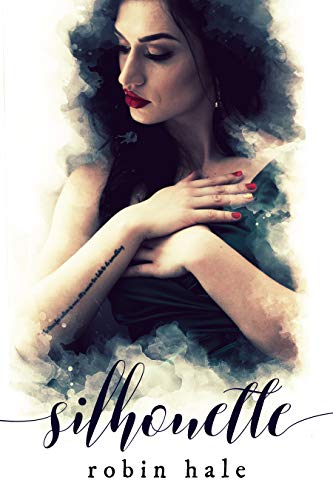 Read Silhouette, written by Robin Hale