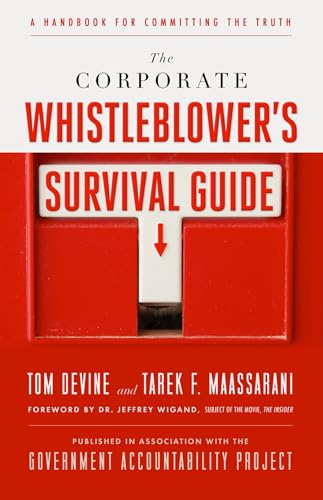 Read The Corporate Whistleblower's Survival Guide: A Handbook for Committing the Truth, written by Tom Devine; Tarek F. Maassarani Read The Corporate Whistleblower's Survival Guide: A Handbook for Committing the Truth, written by Tom Devine; Tarek F. Maassarani