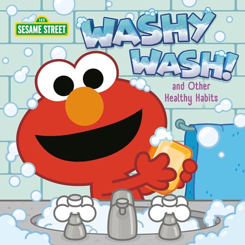 Read Washy Wash! And Other Healthy Habits (Sesame Street), written by Random House
