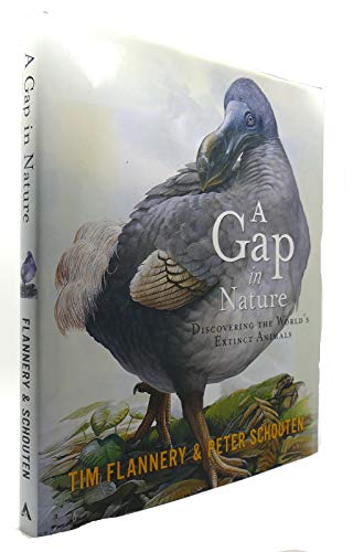Read A Gap in Nature: Discovering the World's Extinct Animals, written by Tim Flannery