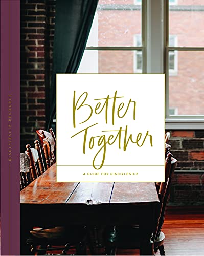 Read Better Together: A Guide for Discipleship, written by The Daily Grace Co. Read Better Together: A Guide for Discipleship, written by The Daily Grace Co.