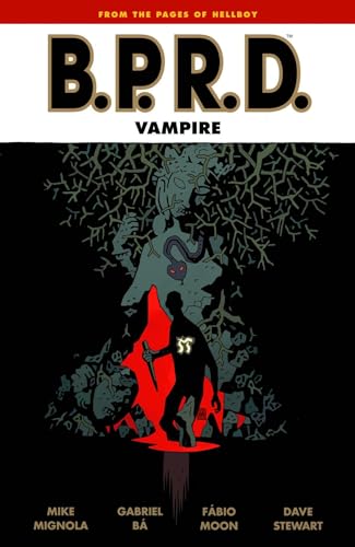 Read B.p.r.d.: Vampire (B.P.R.D. (Graphic Novels)), written by Mike Mignola; Fabio Moon; Gabriel Ba