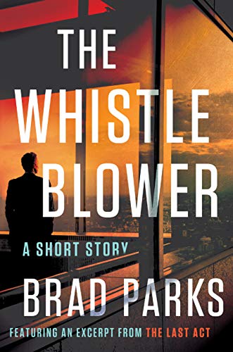 Read The Whistleblower: A Short Story, written by Brad Parks Read The Whistleblower: A Short Story, written by Brad Parks