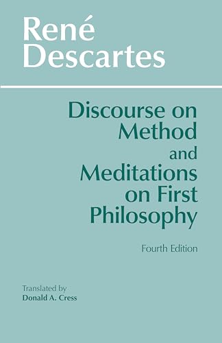Read Discourse on Method and Meditations on First Philosophy, 4th Ed., written by Rene Descartes Read Discourse on Method and Meditations on First Philosophy, 4th Ed., written by Rene Descartes