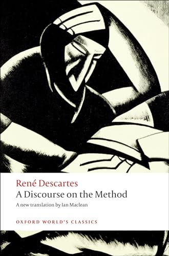Read A Discourse on the Method (Oxford World's Classics), written by René Descartes Read A Discourse on the Method (Oxford World's Classics), written by René Descartes