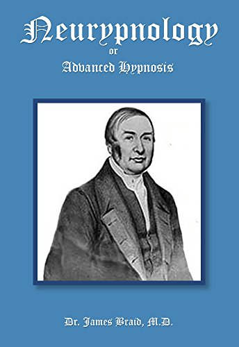 Read Neurypnology or Advanced Hypnosis, written by James Braid