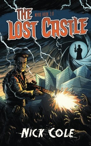Read The Lost Castle (Wyrd), written by Nick Cole Read The Lost Castle (Wyrd), written by Nick Cole