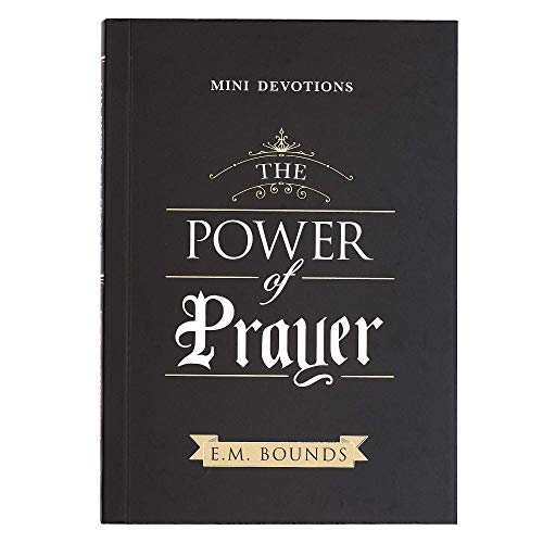 Read Mini Devotions The Power of Prayer - 180 Concise, Practical, and Powerful Devotions on the Power of Prayer, Softcover Gift Book for Men and Women, written by E. M. Bounds