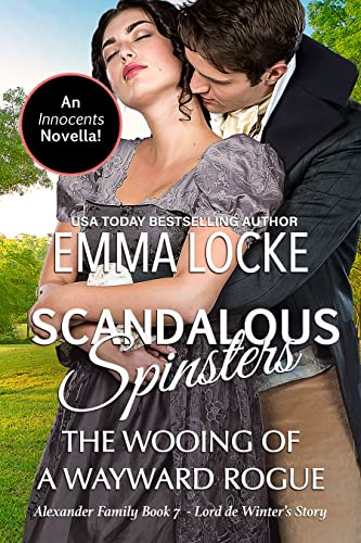 Read The Wooing of a Wayward Rogue (Scandalous Spinsters Book 7), written by Emma Locke