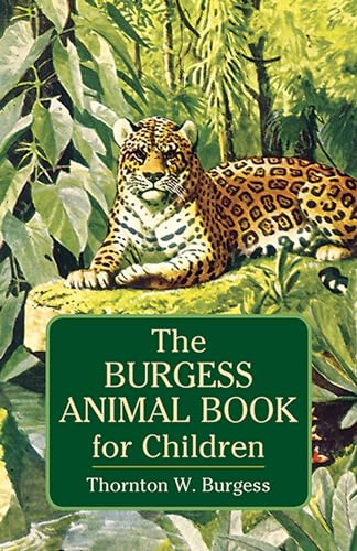 Read The Burgess Animal Book for Children (Dover Children's Classics), written by Thornton W. Burgess