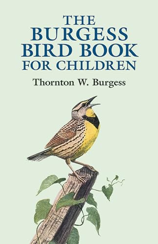 Read The Burgess Bird Book for Children (Dover Children's Classics), written by Thornton W. Burgess Read The Burgess Bird Book for Children (Dover Children's Classics), written by Thornton W. Burgess