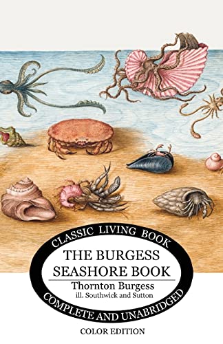 Read The Burgess Seashore Book for Children in color, written by Thornton S Burgess Read The Burgess Seashore Book for Children in color, written by Thornton S Burgess