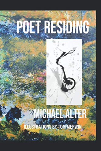 Read Poet Residing, written by Michael Alter