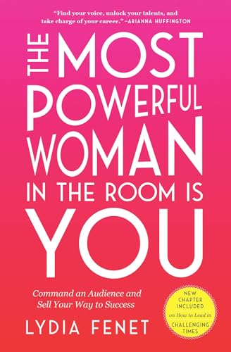 Read The Most Powerful Woman in the Room Is You: Command an Audience and Sell Your Way to Success, written by Lydia Fenet Read The Most Powerful Woman in the Room Is You: Command an Audience and Sell Your Way to Success, written by Lydia Fenet