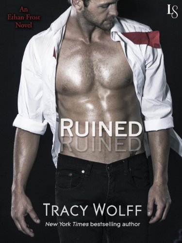 Read Ruined: An Ethan Frost Novel, written by Tracy Wolff Read Ruined: An Ethan Frost Novel, written by Tracy Wolff