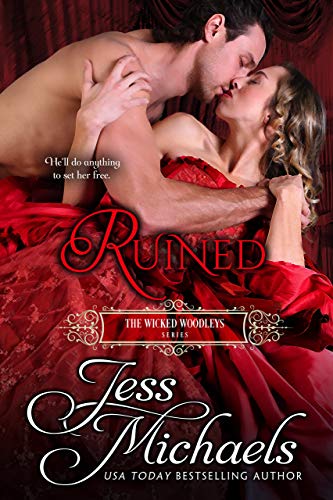 Read Ruined (The Wicked Woodleys Book 4), written by Jess Michaels Read Ruined (The Wicked Woodleys Book 4), written by Jess Michaels