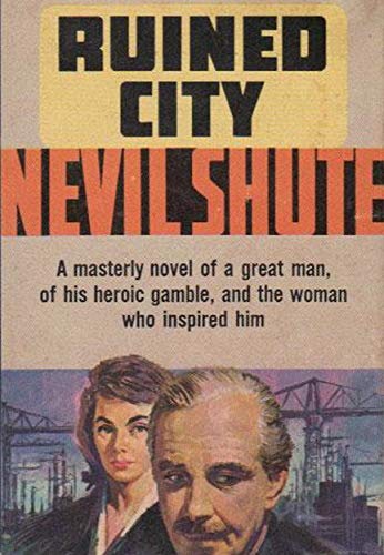 Read Ruined City, written by Nevil Shute
