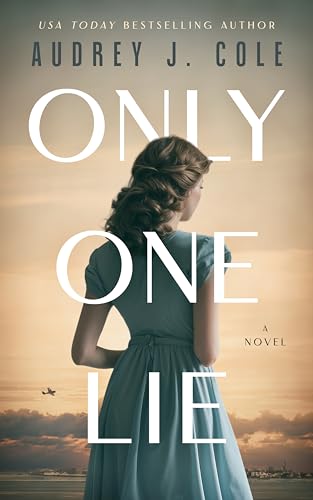 Read Only One Lie: A Novel, written by Audrey J. Cole Read Only One Lie: A Novel, written by Audrey J. Cole