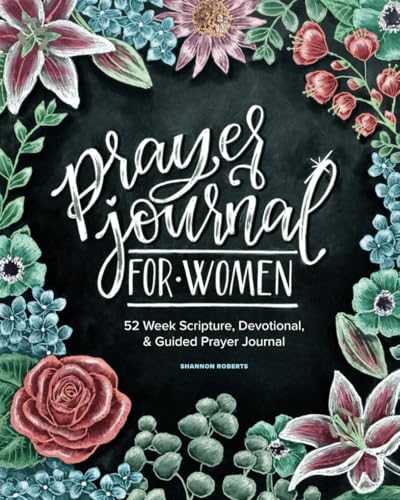 Read Prayer Journal for Women: 52 Week Scripture, Devotional & Guided Prayer Journal, written by Shannon Roberts; Paige Tate & Co
