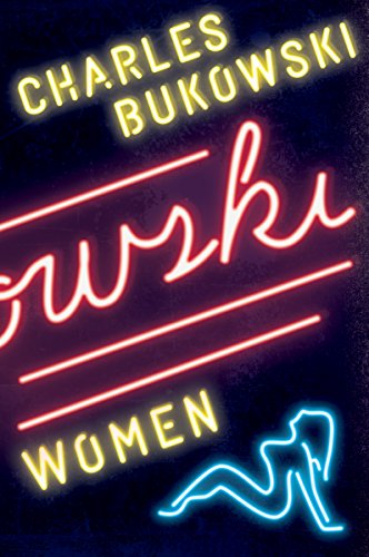 Read Women: A Novel, written by Charles Bukowski