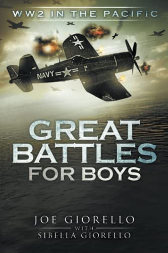 Read Great Battles for Boys: WW2 Pacific, written by Joe Giorello